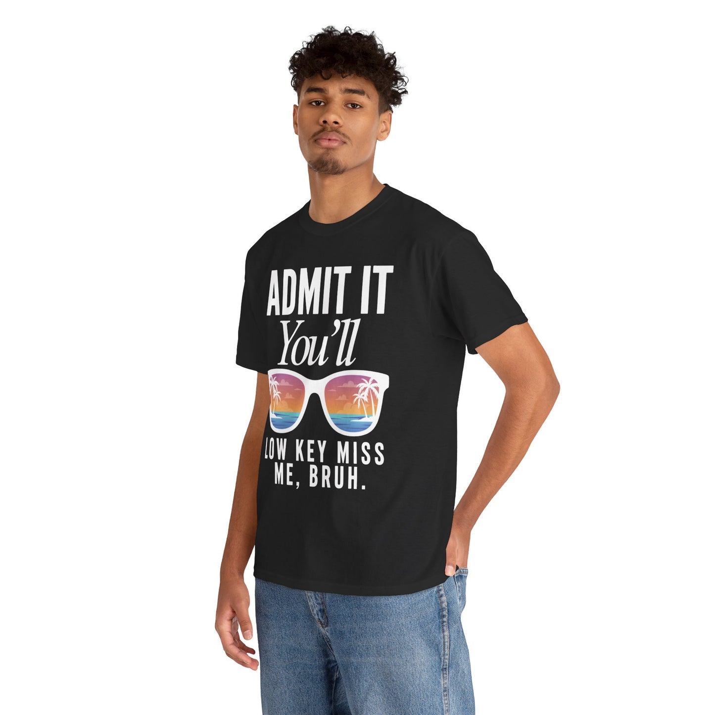 Admit It You’ll Miss Me Funny Graphic Unisex T-shirt – Sarcastic Humor | TEEZOCA 