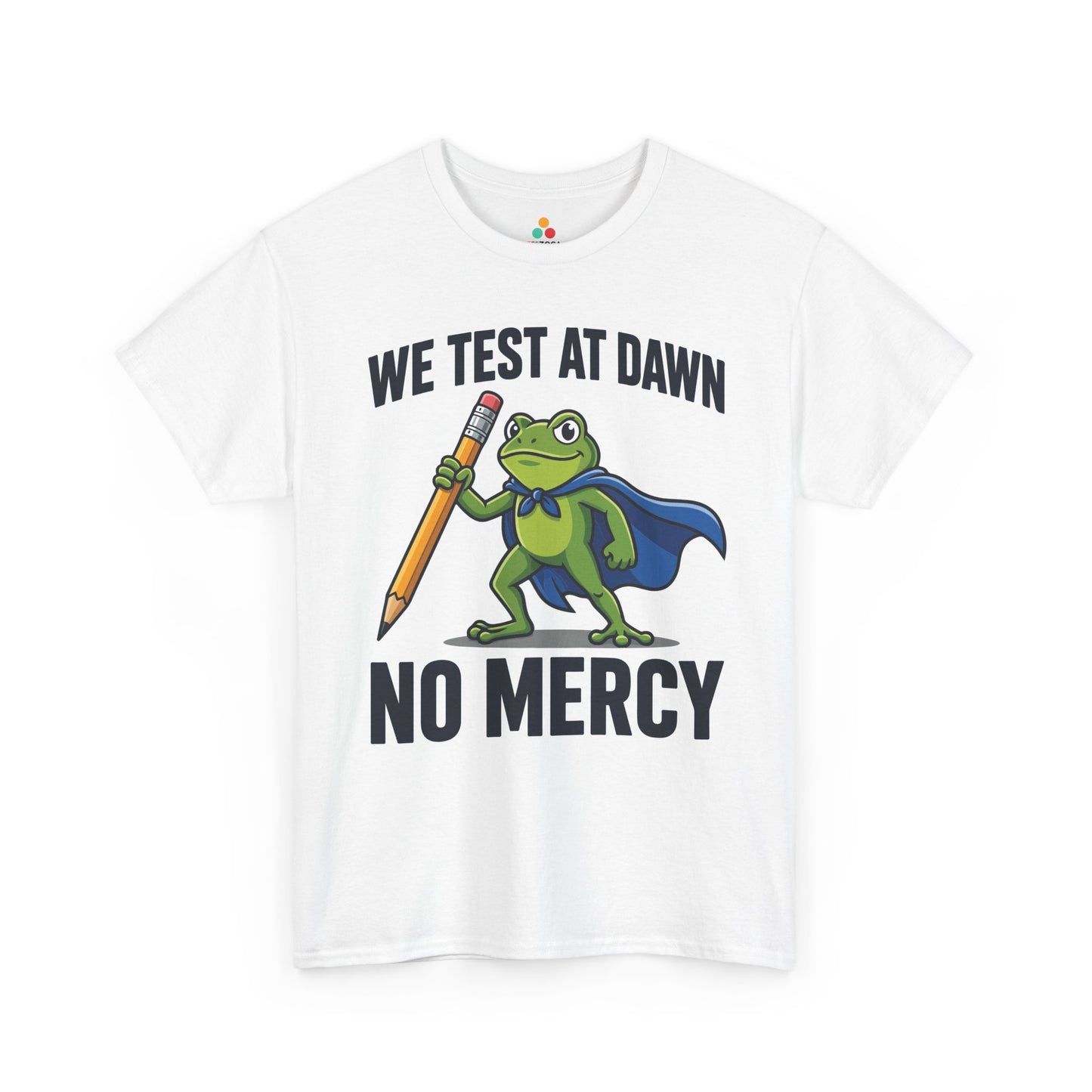 Funny Teacher Shirt We Test at Dawn Frog Unisex T-shirt | TEEZOCA 
