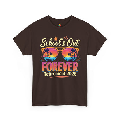 Retirement 2026 Shirt School’s Out Forever Funny Unisex T-shirt | TEEZOCA 
