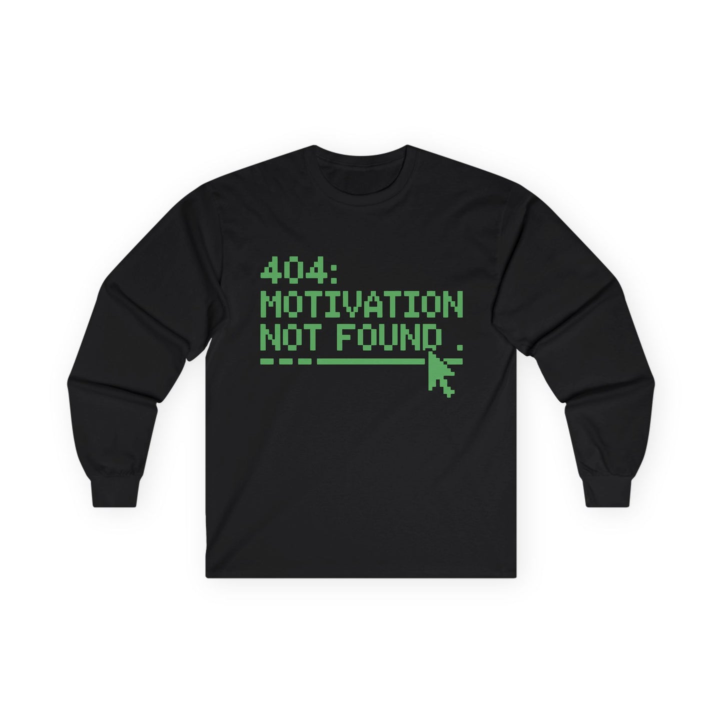 TEEZOCA tech joke motivation quote long-sleeve t-shirt Black long-sleeve shirt with green text '404: Motivation Not Found' on a white background