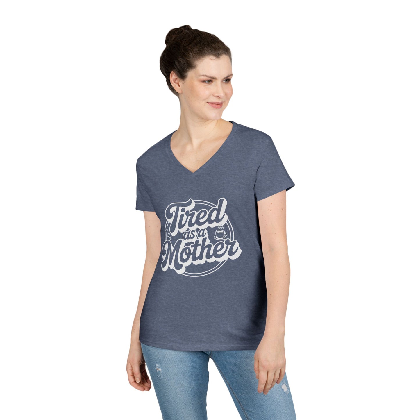 Tired as a Mother V-Neck T-Shirt Bold Mom Humor Statement Tee | TEEZOCA 