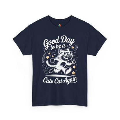 Good Day to Be a Cute Cat Again Unisex T-shirt | TEEZOCA 