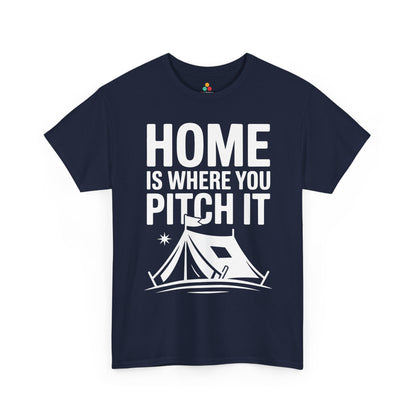 Home Is Where You Pitch It Unisex T-shirt Camping Humor | TEEZOCA 