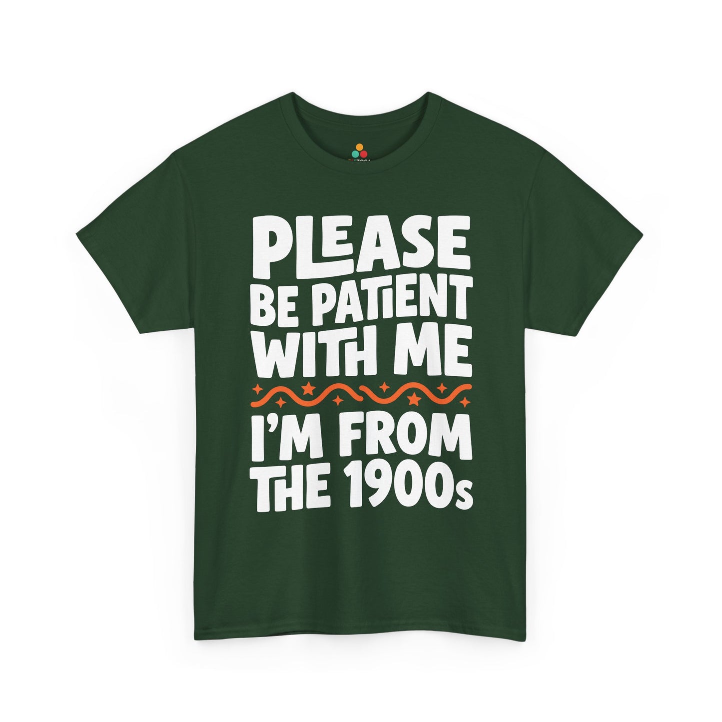 Funny I’m From the 1900s Unisex T-shirt Please Be Patient Retro Humor | TEEZOCA 