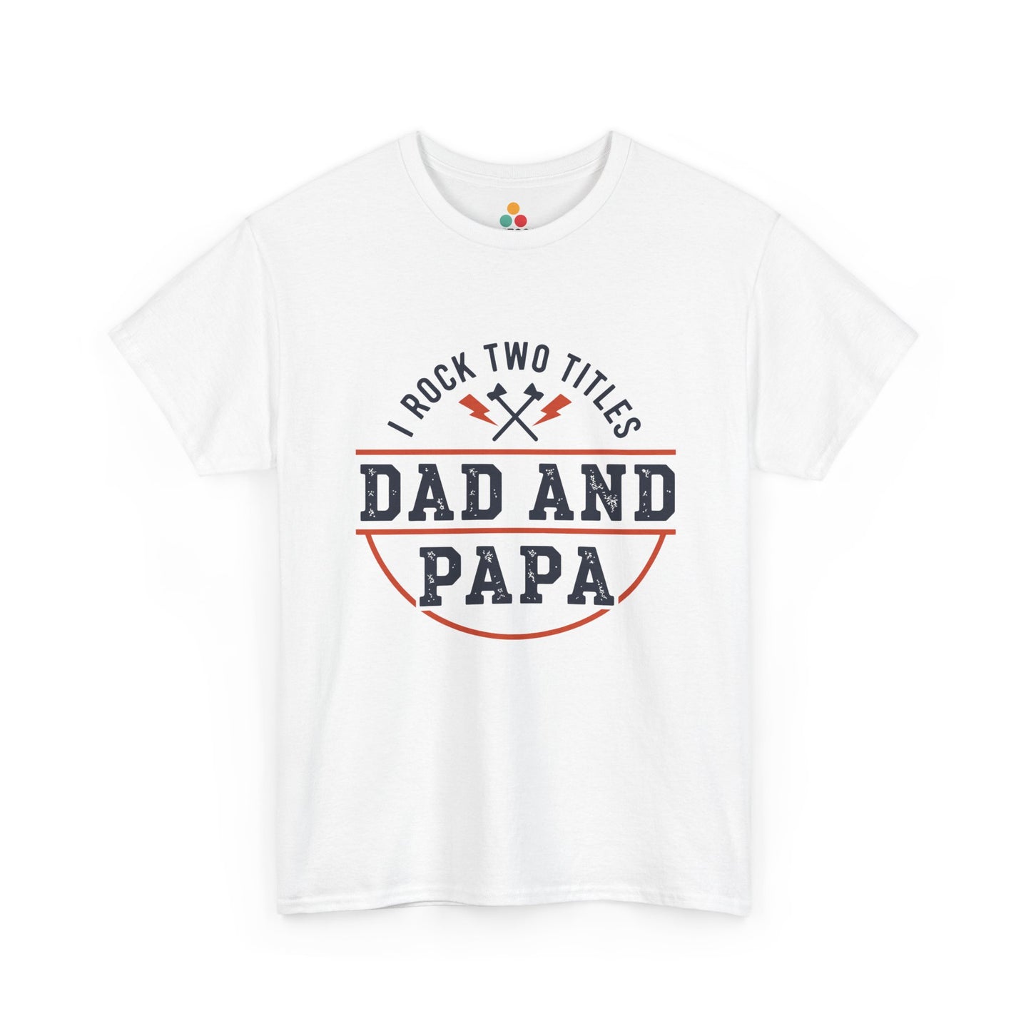 TEEZOCA white “I Rock Two Titles Dad and Papa” bold typography t-shirt shown flat.