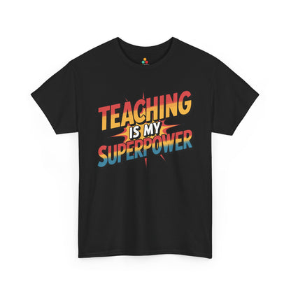 Teaching Is My Superpower Funny Teacher Back to School Unisex T-shirt | TEEZOCA colorful pop art teaching design on Unisex T-shirt for teacher gift idea