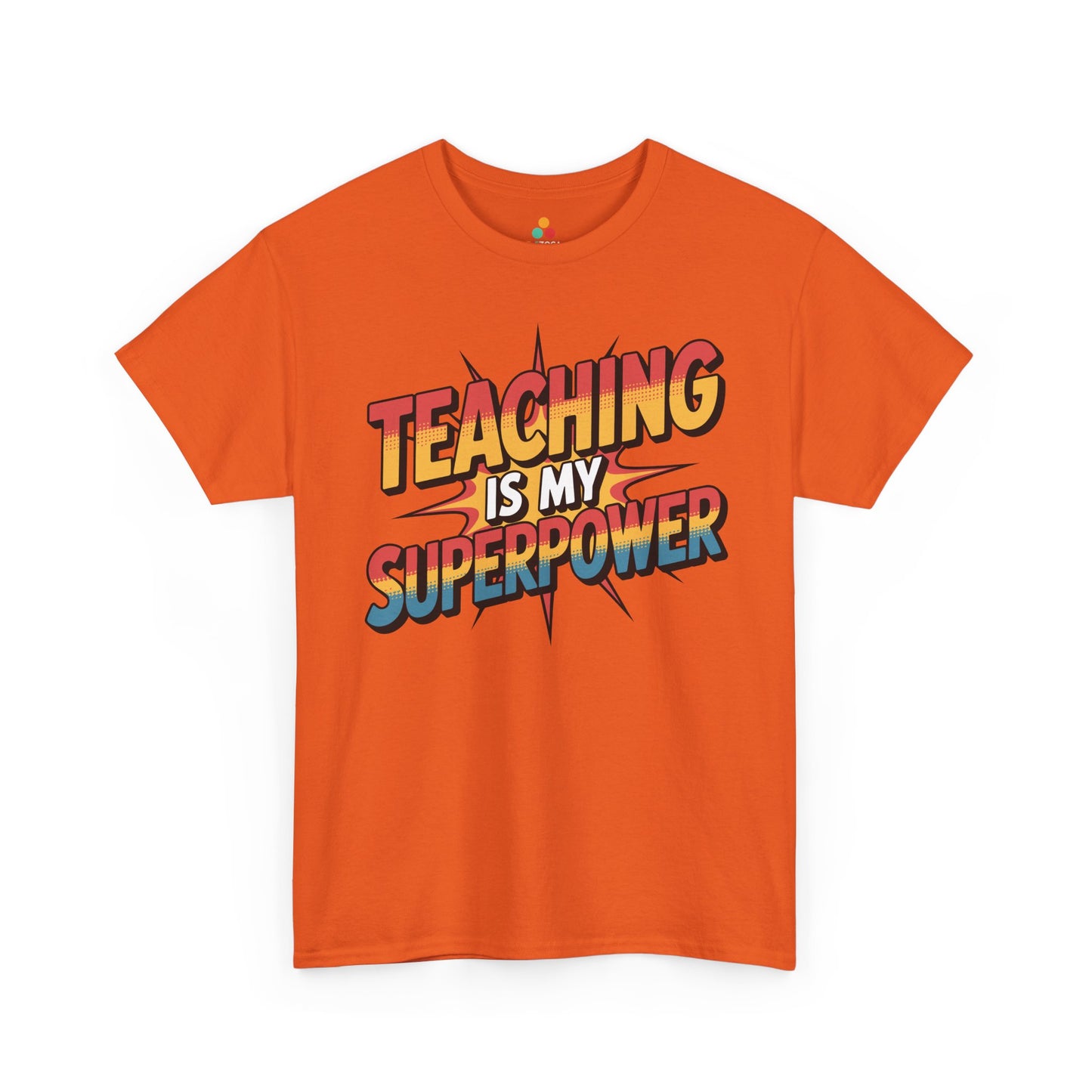Teaching Is My Superpower Funny Teacher Back to School Unisex T-shirt | TEEZOCA inspiring teacher statement graphic on Unisex T-shirt for last day of school