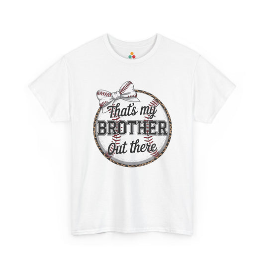 That's My Brother Out There Baseball T-Shirt – Cute Sister Tee | TEEZOCA 