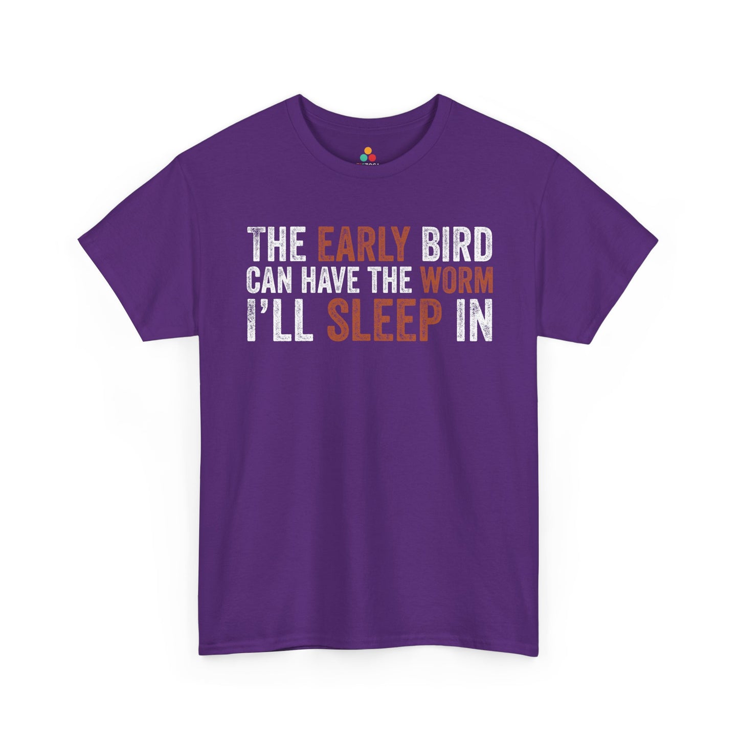 The Early Bird Can Have the Worm I’ll Sleep In Funny Unisex T-shirt | TEEZOCA 