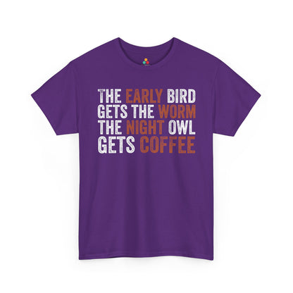 The Early Bird Gets the Worm Night Owl Gets Coffee Unisex T-shirt | TEEZOCA 