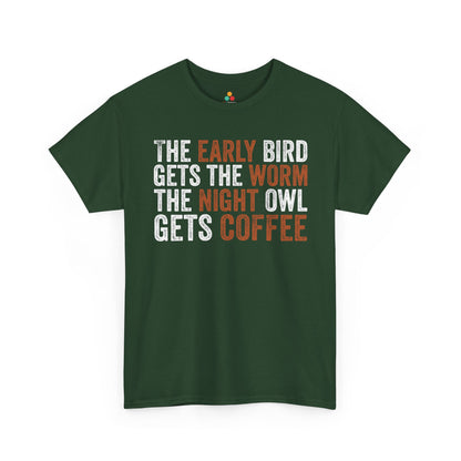 The Early Bird Gets the Worm Night Owl Gets Coffee Unisex T-shirt | TEEZOCA 