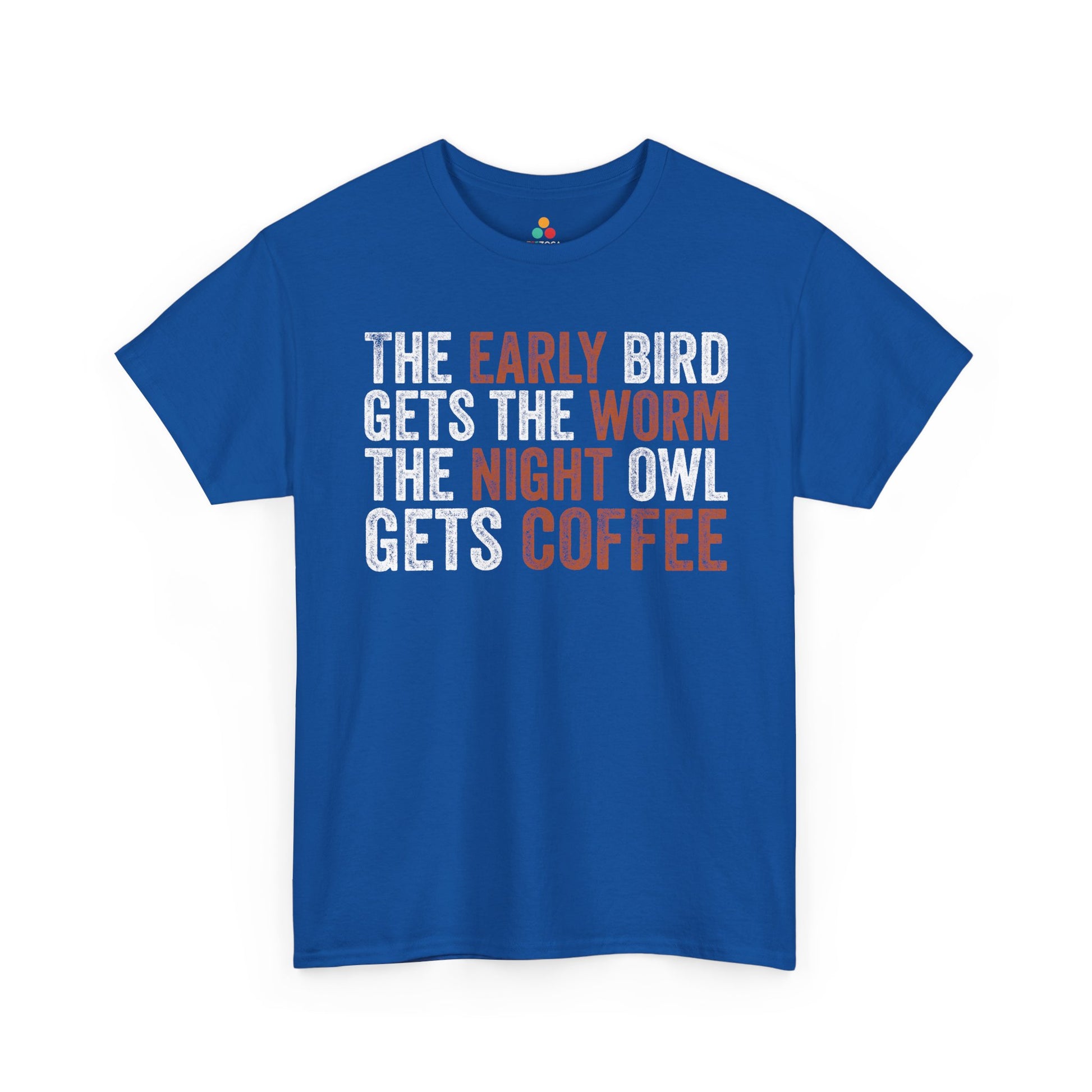 The Early Bird Gets the Worm Night Owl Gets Coffee Unisex T-shirt | TEEZOCA 