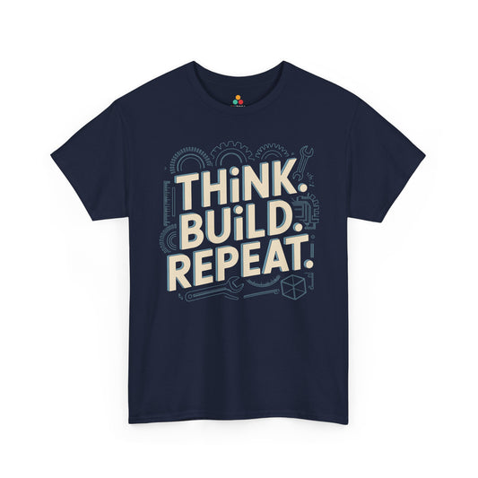 Think Build Repeat Motivational Unisex T-shirt for Makers | TEEZOCA Think Build Repeat Unisex T-shirt motivational maker design