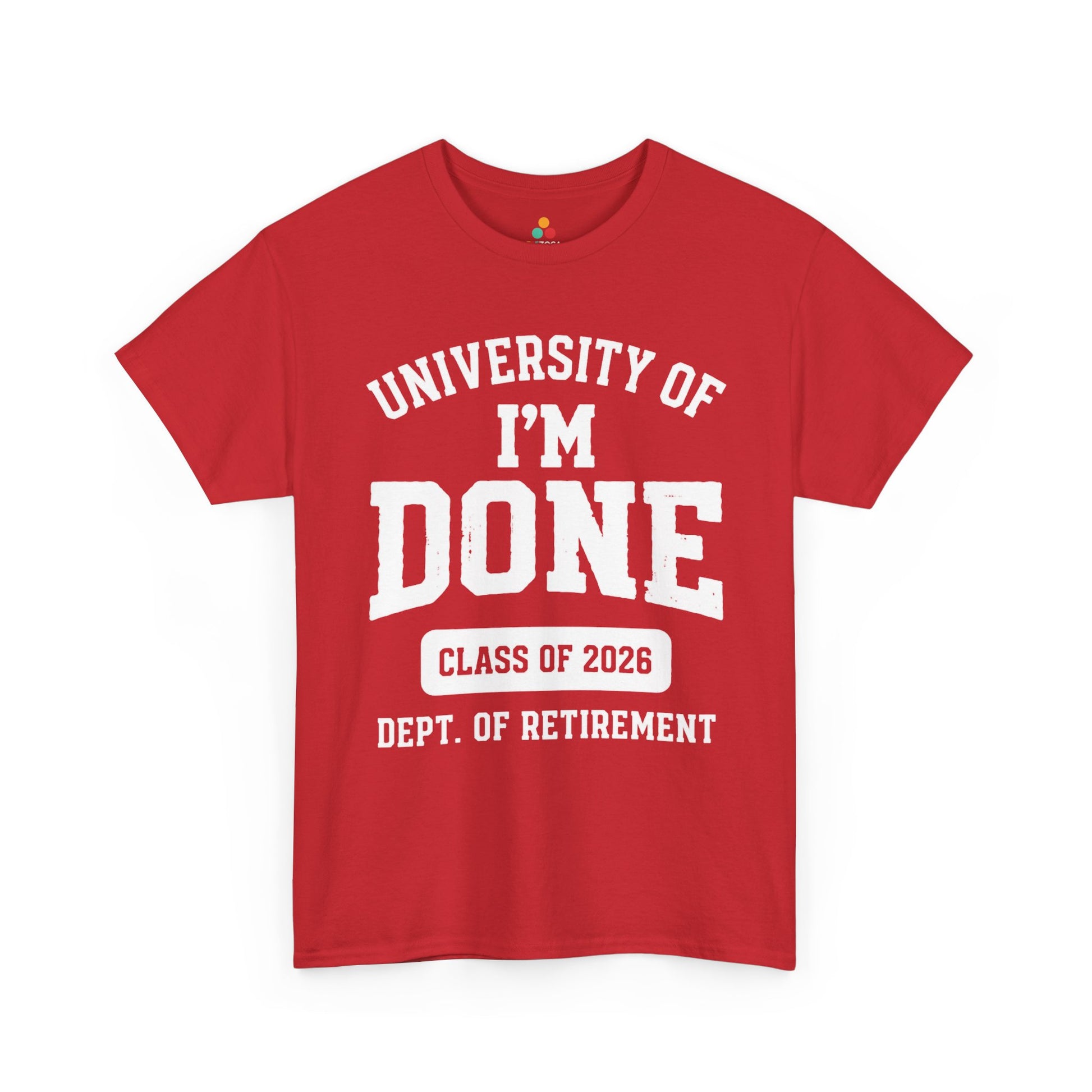University of I’m Done Class of 2026 Unisex T-shirt – Funny Retirement | TEEZOCA 