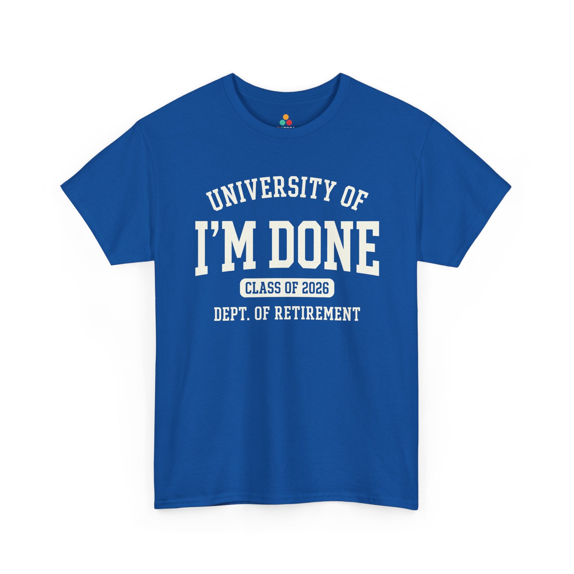 Varsity TEEZOCA t-shirt for retirement shirts for men, featuring University of I’m Done and Class of 2026 text.
