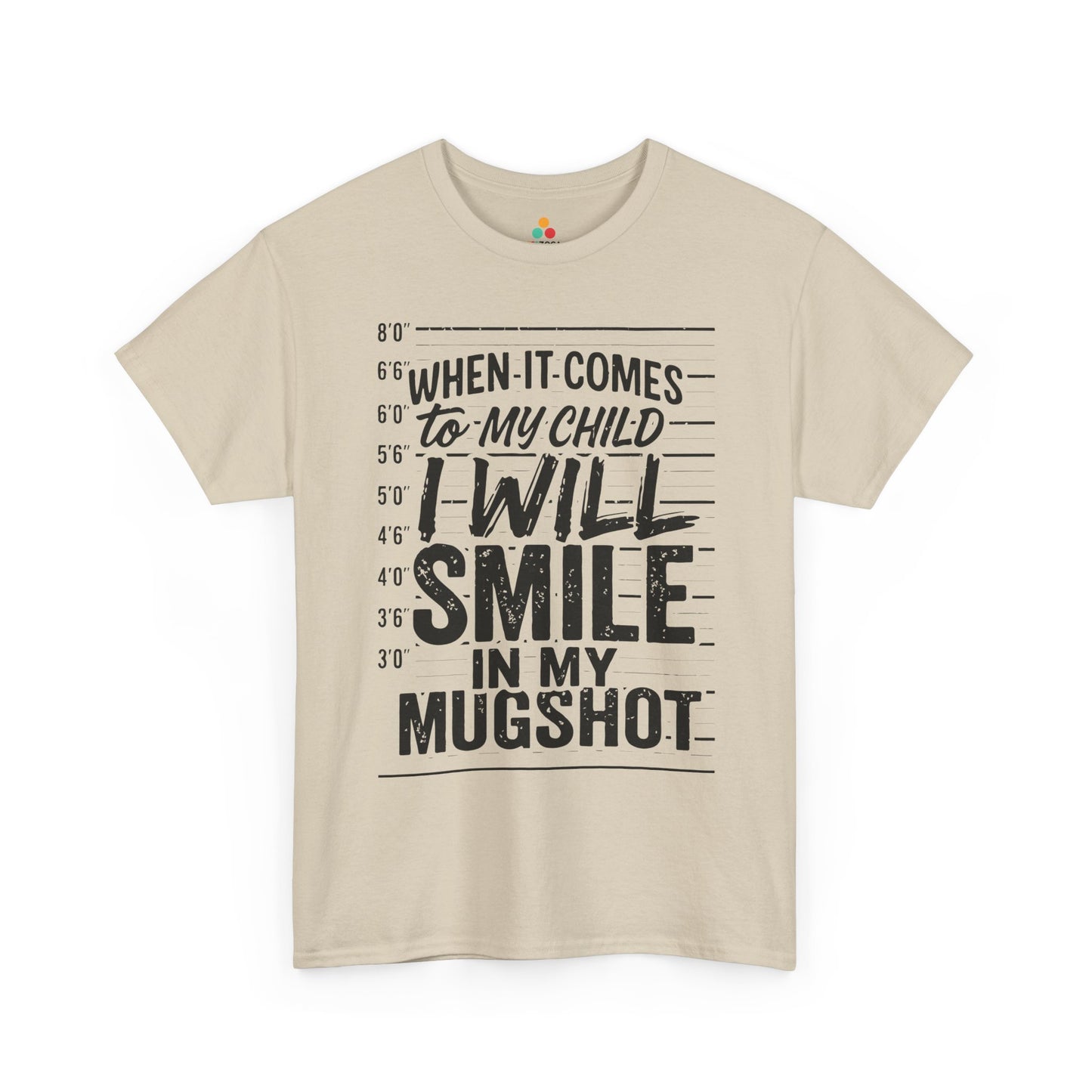 When It Comes To My Child I Will Smile In My Mugshot Funny Parental Humor T-Shirt | TEEZOCA unapologetic parent quote Unisex T-shirt with edgy mugshot theme