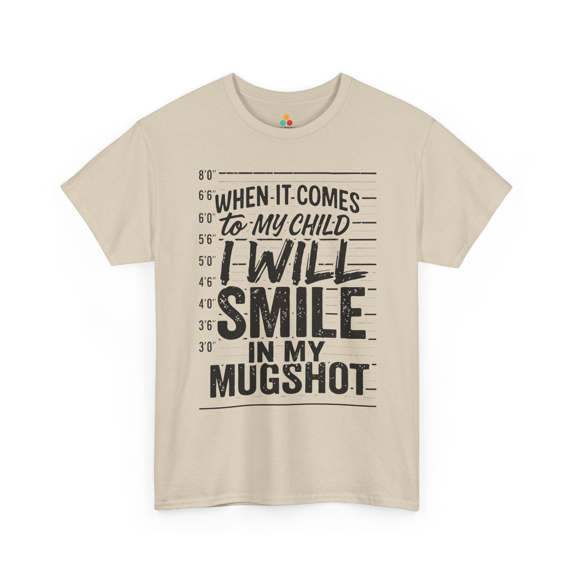 When It Comes To My Child I Will Smile In My Mugshot Funny Parental Humor T-Shirt | TEEZOCA unapologetic parent quote Unisex T-shirt with edgy mugshot theme