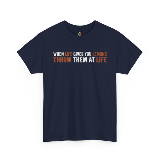 When Life Gives You Lemons Throw Them Funny Unisex T-shirt | TEEZOCA 