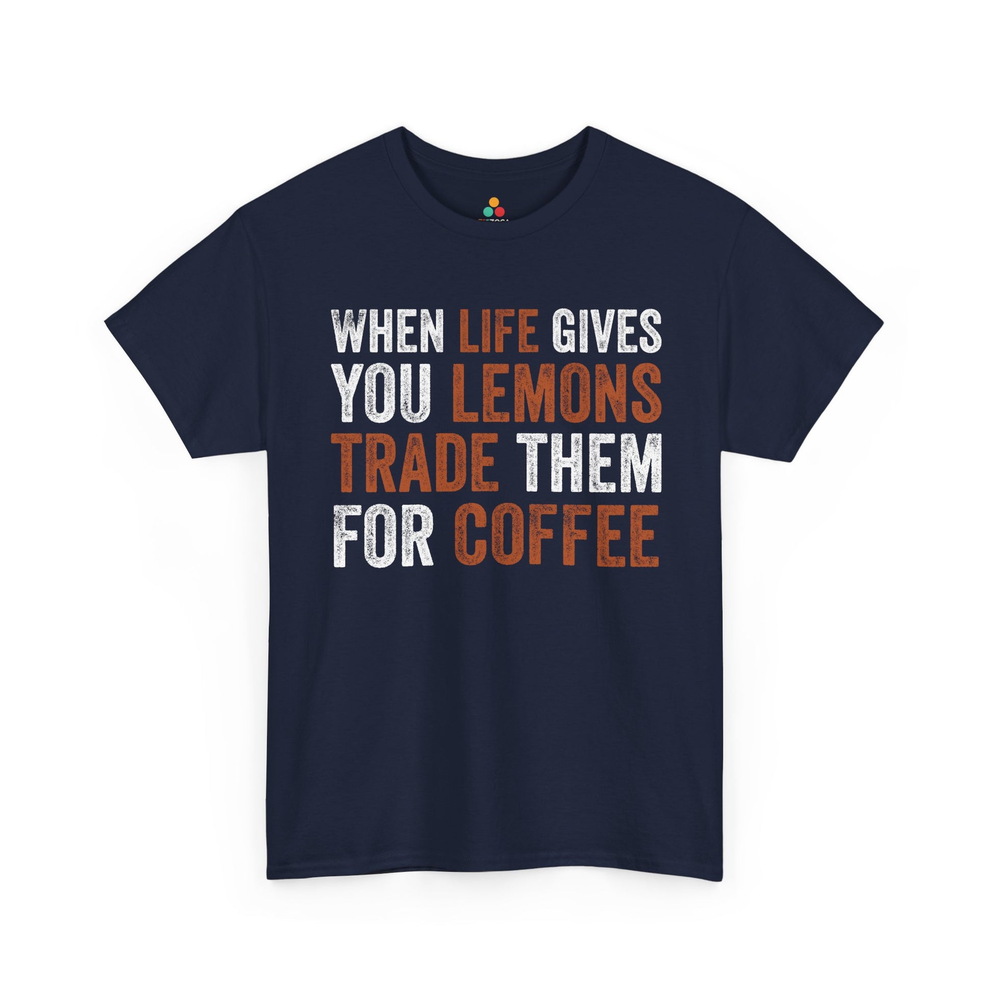 When Life Gives You Lemons Trade Them for Coffee Unisex T-shirt | TEEZOCA 