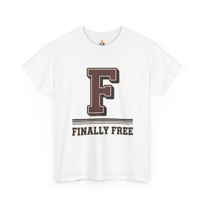 White F Finally Free T-Shirt – Funny Last Day Of Schhool Gift For Students And Teachers | TEEZOCA 