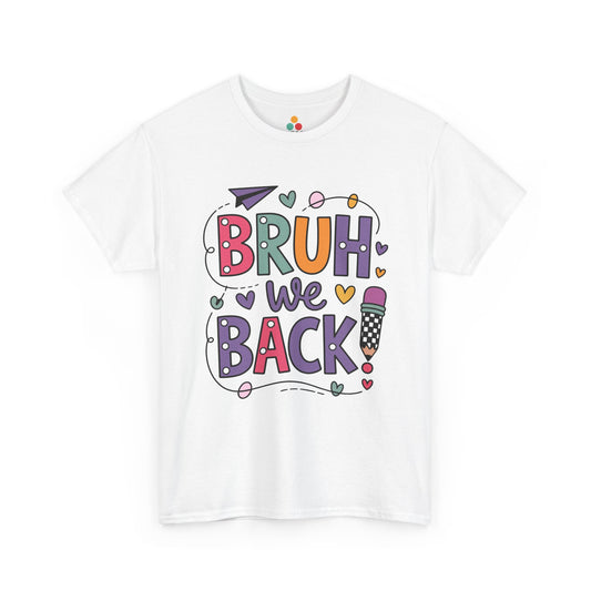 White TEEZOCA Bruh We Back Funny Back To School T-Shirt – Teacher Student Tee