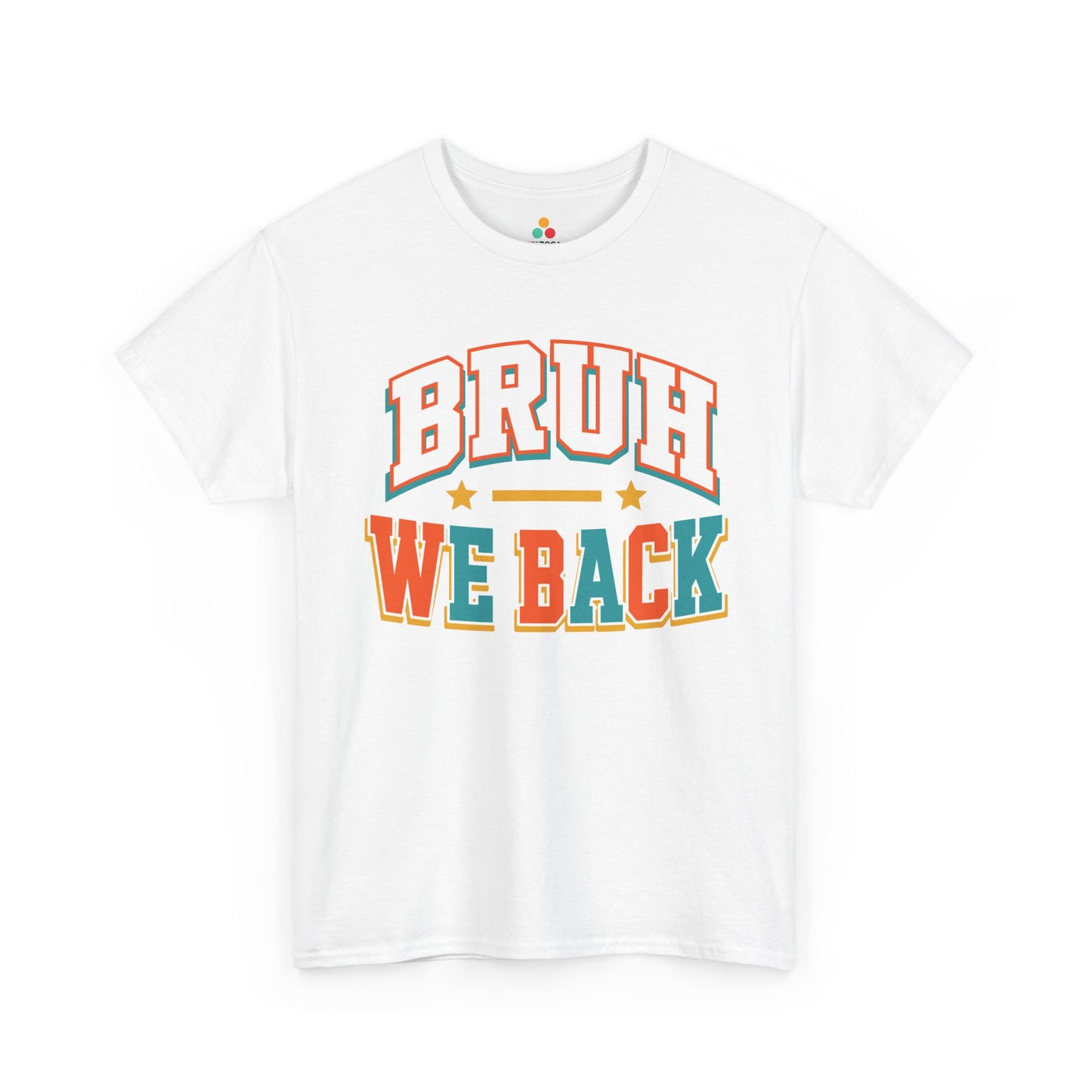 White TEEZOCA Bruh We Back shirt with collegiate varsity lettering, a funny back to school tee.
