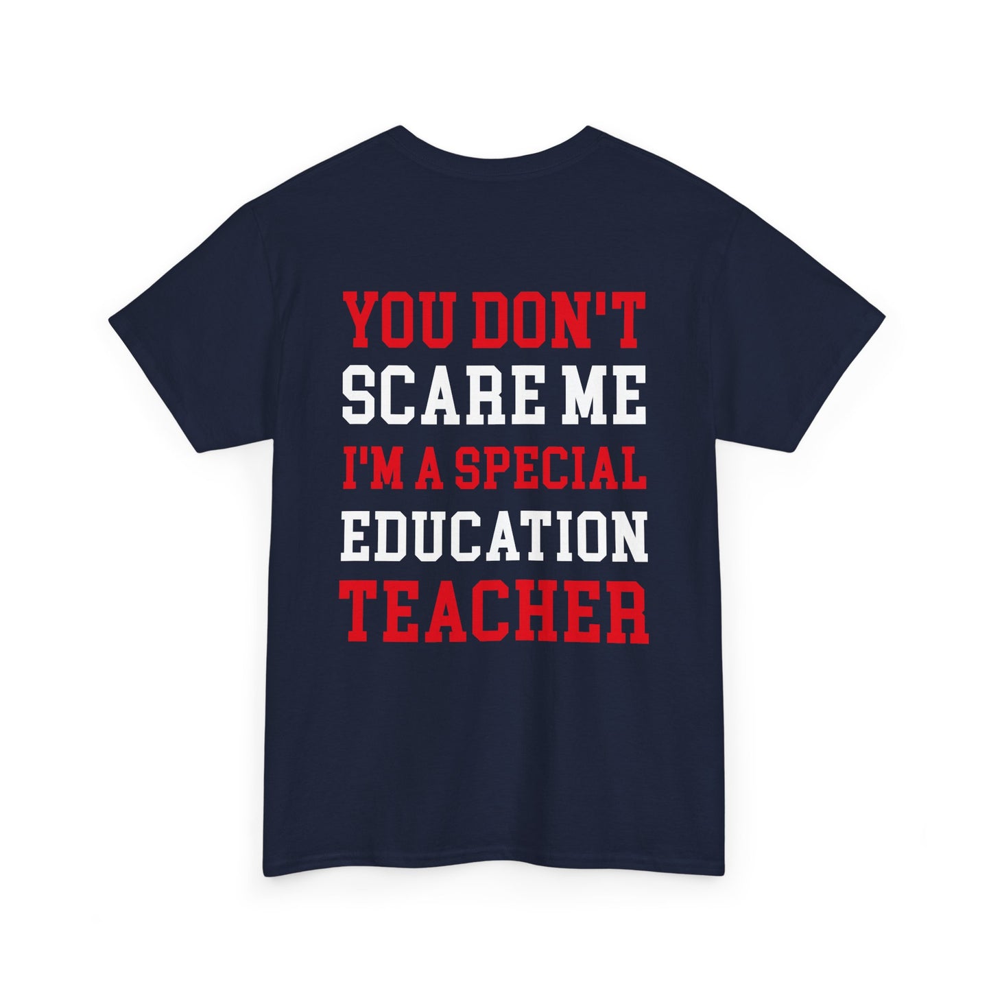 Woman Wearing TEEZOCA Funny You Don’t Scare Me I’m a Special Education Teacher 2 Sides Navy T-Shirt Gift Back view