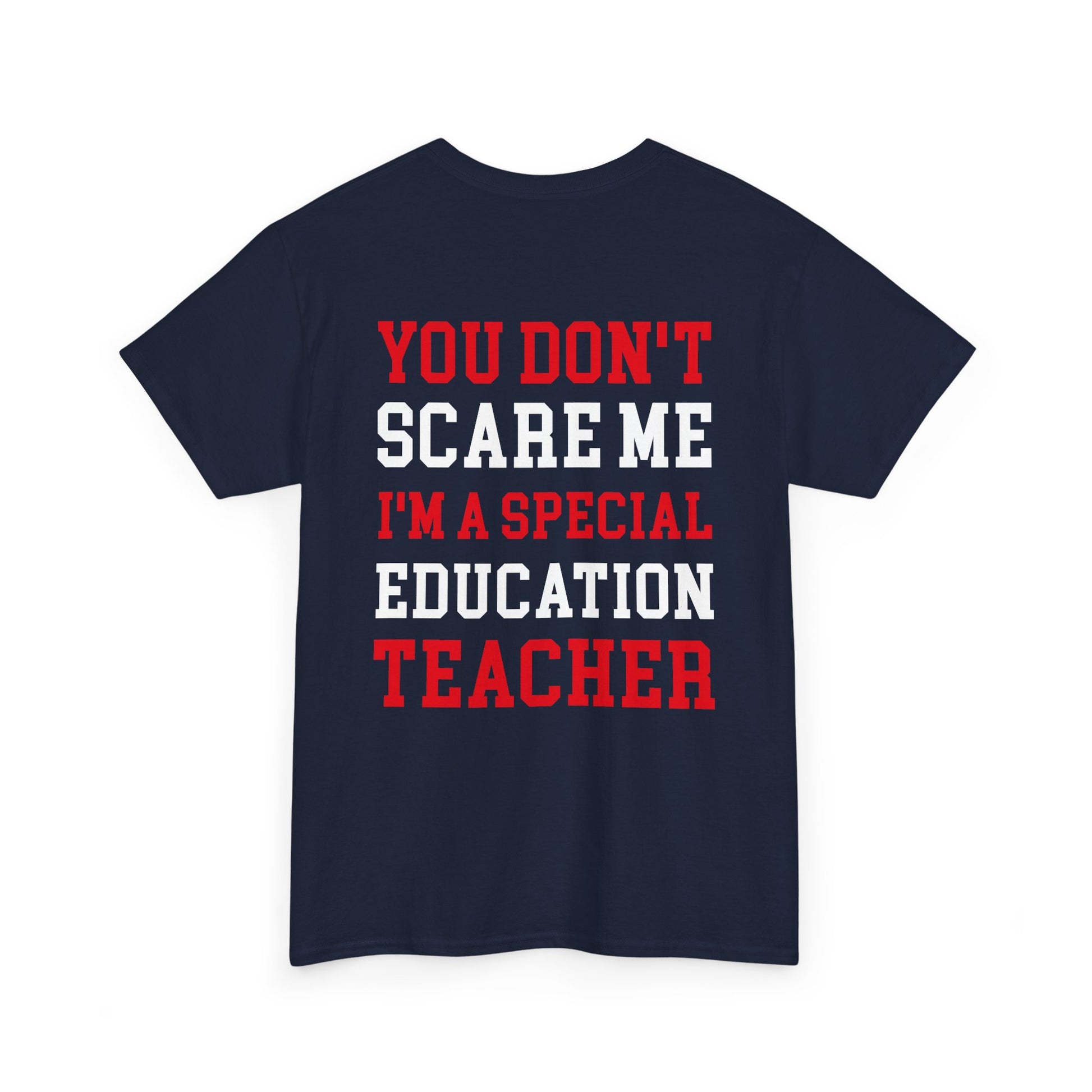 Woman Wearing TEEZOCA Funny You Don’t Scare Me I’m a Special Education Teacher 2 Sides Navy T-Shirt Gift Back view