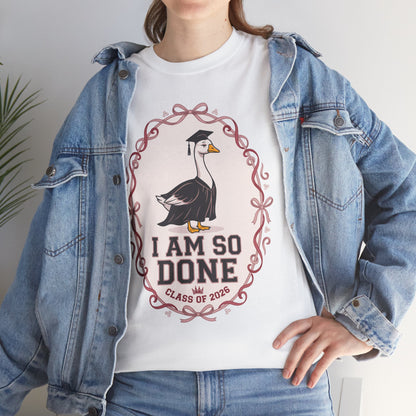 Woman wearing TEEZOCA Funny Silly Goose Graduation white T-Shirt – I Am So Done Class of 2026 Gift | TEEZOCA 