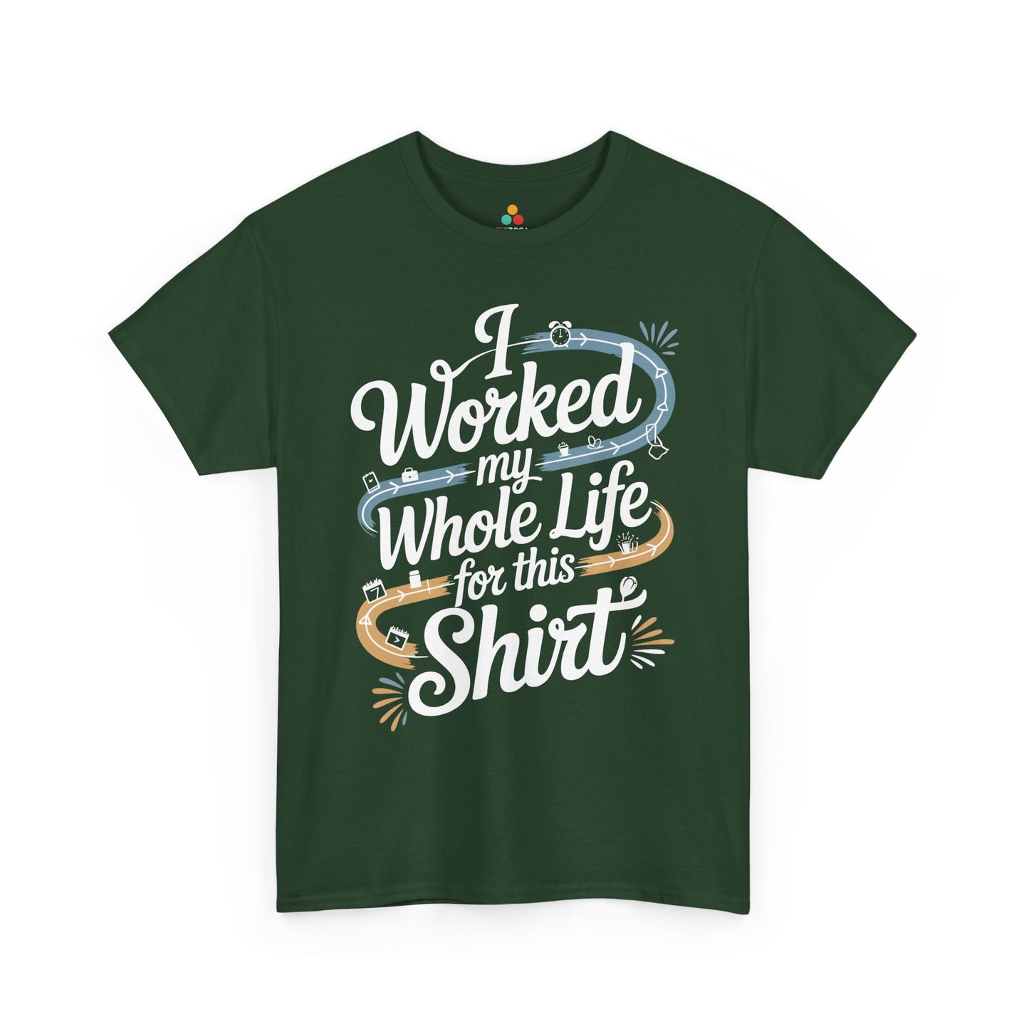 Worked My Whole Life for This Shirt Funny Retirement Unisex T-Shirt | TEEZOCA 