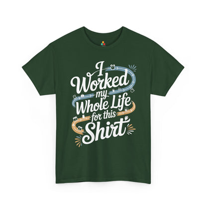 Worked My Whole Life for This Shirt Funny Retirement Unisex T-Shirt | TEEZOCA 
