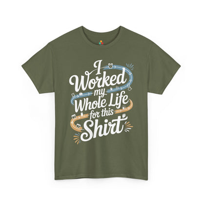 Worked My Whole Life for This Shirt Funny Retirement Unisex T-Shirt | TEEZOCA 