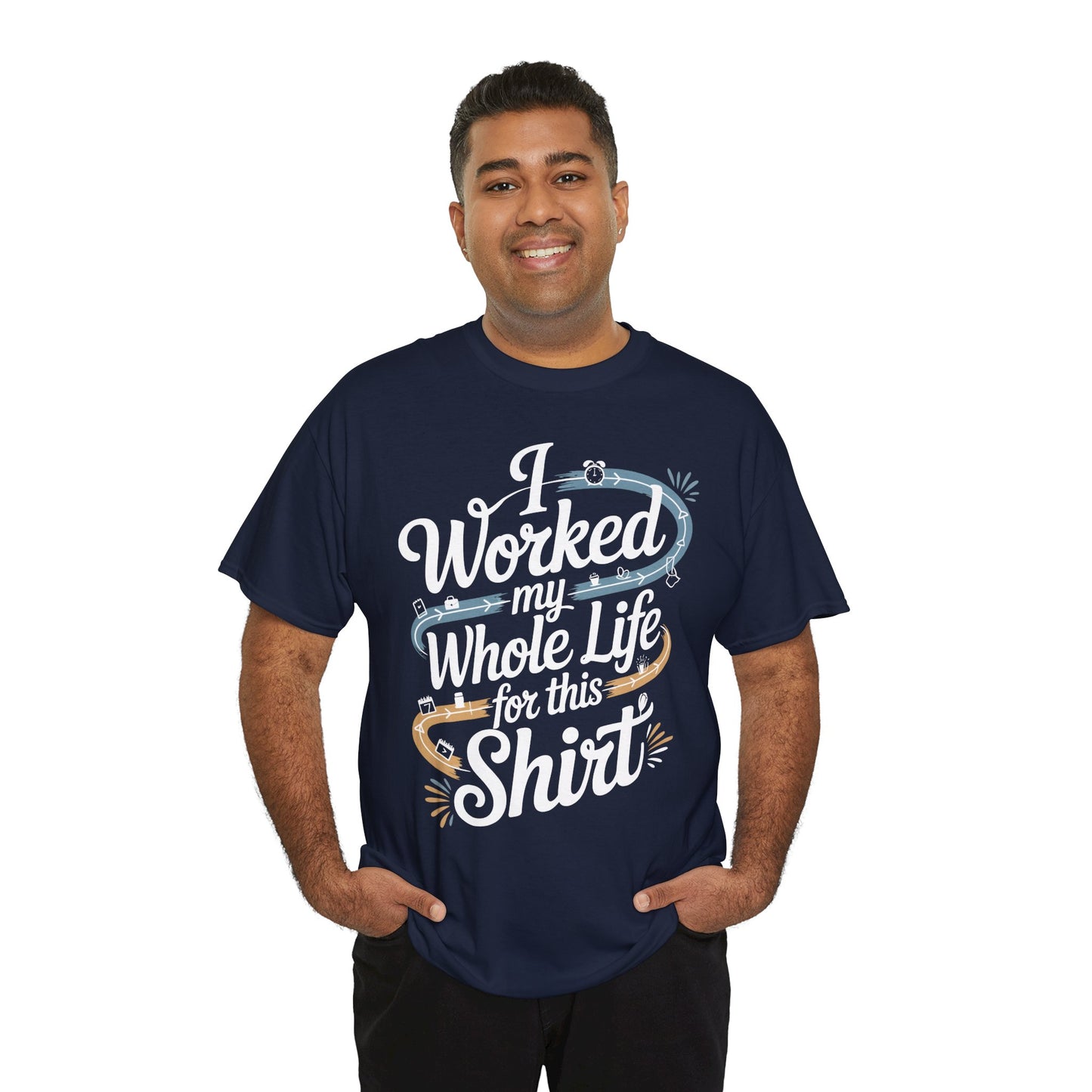 Worked My Whole Life for This Shirt Funny Retirement Unisex T-Shirt | TEEZOCA 