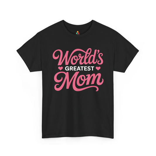 World’s Greatest Mom Women's T-shirt Mother's Day Gift Pink Script | TEEZOCA 