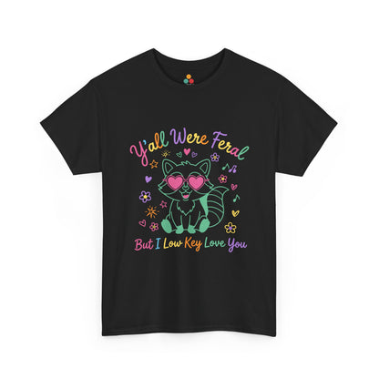 Y'all Were Feral But I Low Key Love You Raccoon T-Shirt – Funny Teacher End of Year Gift | TEEZOCA 