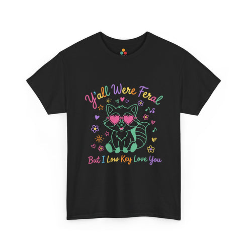 Y'all Were Feral But I Low Key Love You Raccoon T-Shirt Funny Teacher End of Year Gift TEEZOCA