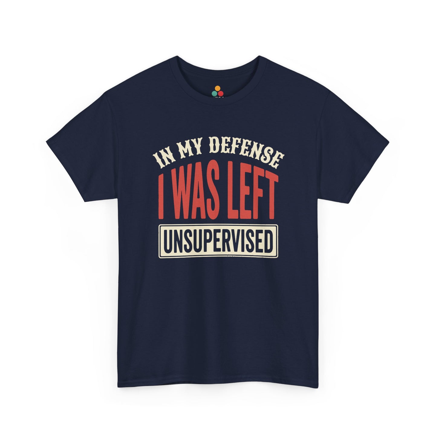 a Navy BLUE T-shirt featuring the phrase “In My Defense I Was Left Unsupervised” in bold red and cream retro-style text, funny sarcastic quote shirt, witty statement tee, dry humor graphic tee, adult humor apparel, retro typography shirt, bold statement shirt, playful sarcasm tee, humorous quote t-shirt, chaos humor shirt, and funny novelty graphic tee.


