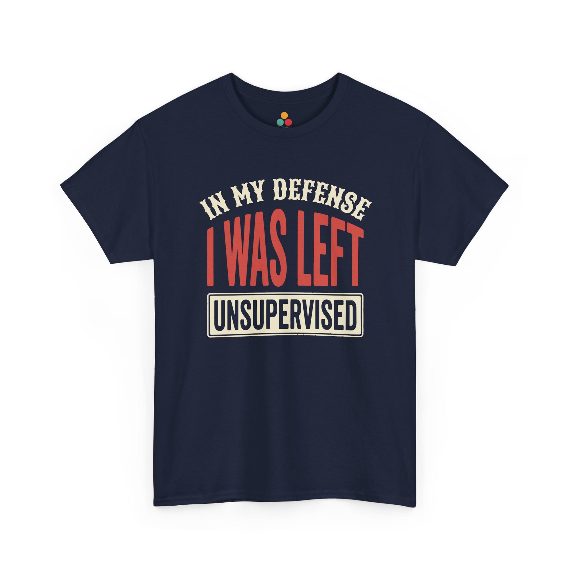 a Navy BLUE T-shirt featuring the phrase “In My Defense I Was Left Unsupervised” in bold red and cream retro-style text, funny sarcastic quote shirt, witty statement tee, dry humor graphic tee, adult humor apparel, retro typography shirt, bold statement shirt, playful sarcasm tee, humorous quote t-shirt, chaos humor shirt, and funny novelty graphic tee.

