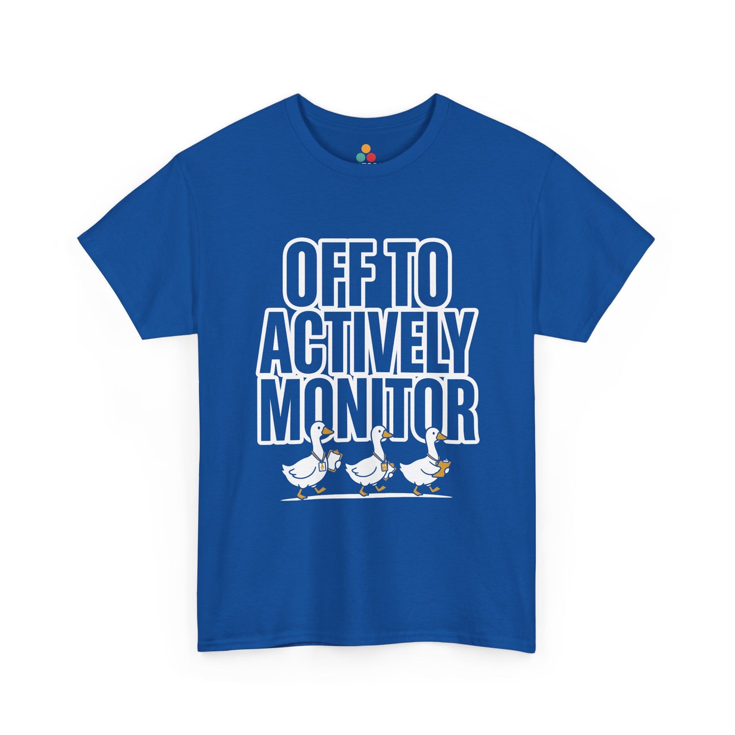 actively monitor teacher shirt duck teacher testing day shirt proctor squad shirt | TEEZOCA Unisex T-shirt with Teacher Team Shirt design, bold Off To Actively Monitor text, and three marching geese.
