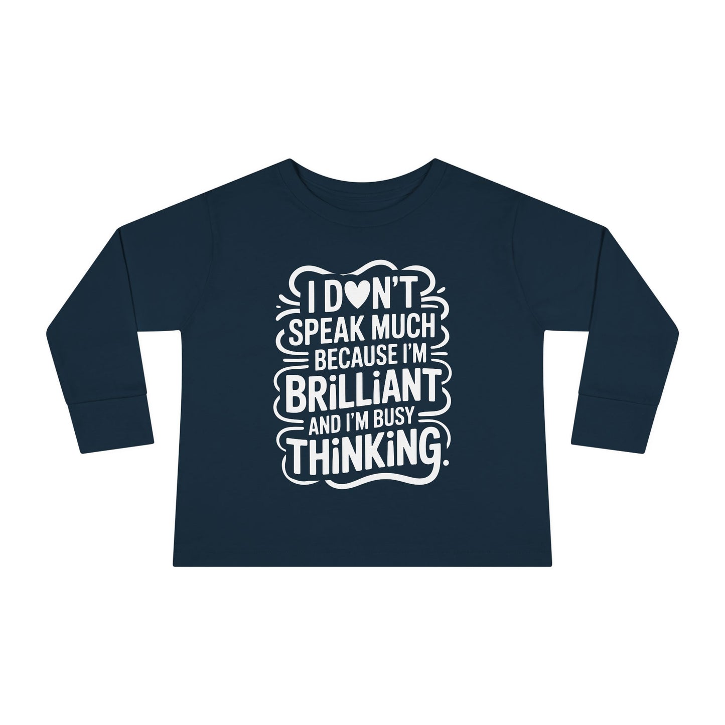 Navy toddler long sleeve shirt with hand-lettered “I don’t speak much because I’m brilliant and I’m busy thinking” design for autistic and neurodivergent kids.