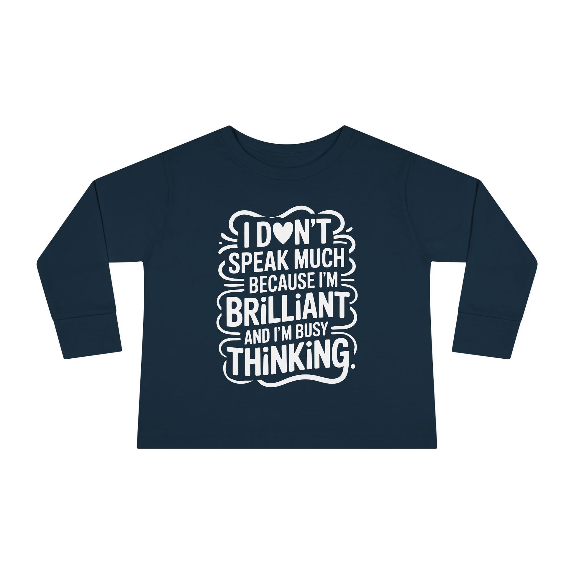 Navy toddler long sleeve shirt with hand-lettered “I don’t speak much because I’m brilliant and I’m busy thinking” design for autistic and neurodivergent kids.