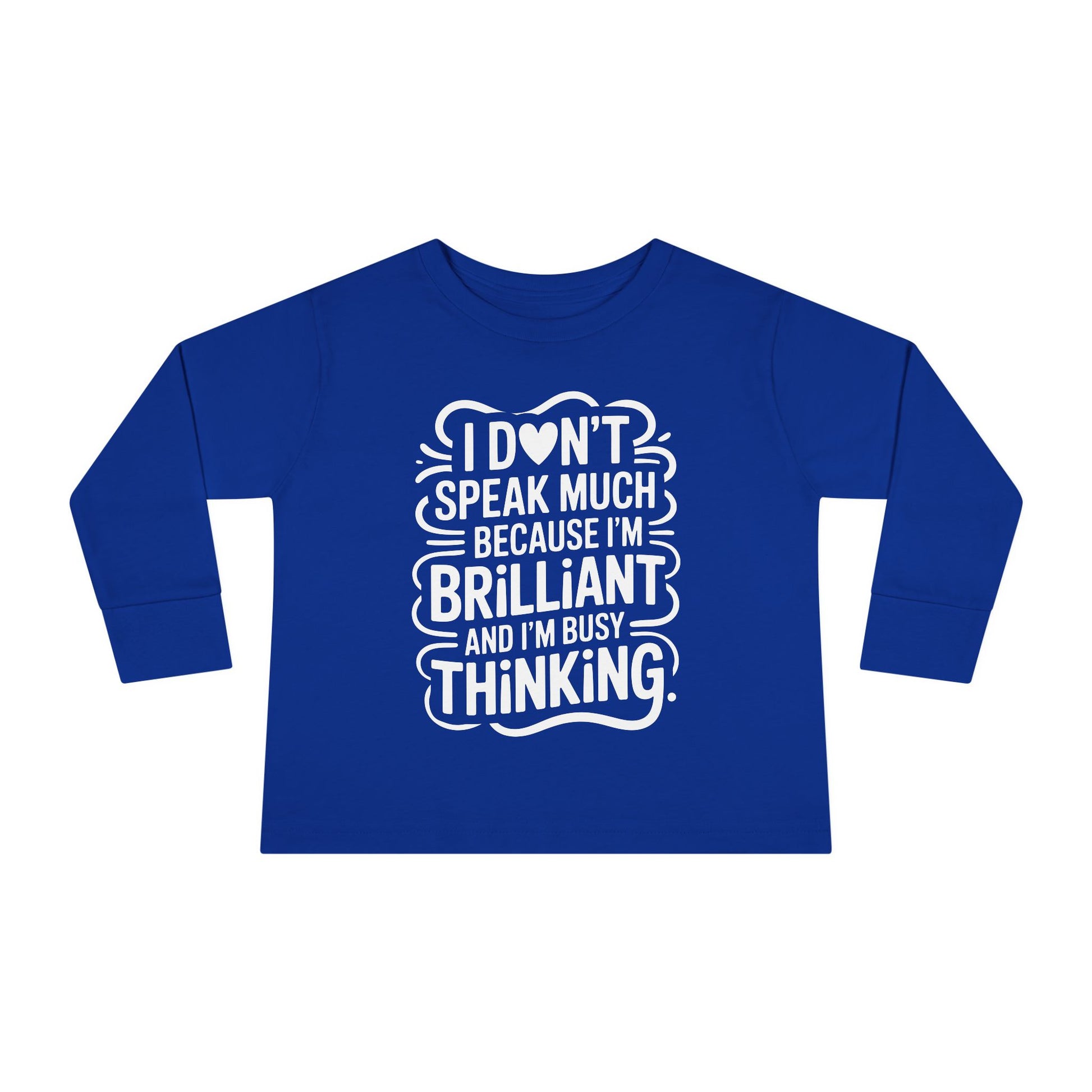 Royal blue toddler long sleeve autism awareness shirt with white “I don’t speak much because I’m brilliant and I’m busy thinking” quote for quiet smart kids.