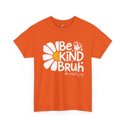 “Teezoca orange Be Kind Bruh shirt, anti bullying awareness, daisy graphic, kindness week, front view”

