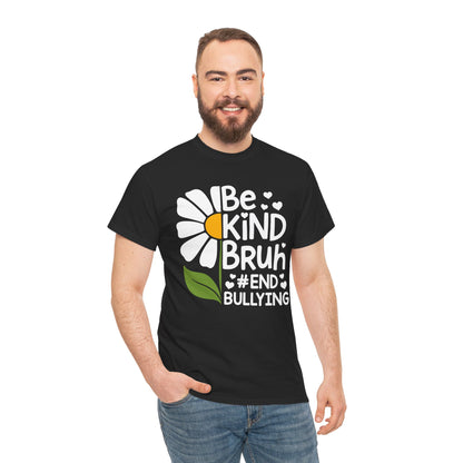 "Model wearing black Be Kind Bruh #End Bullying anti‑bullying awareness shirt"​​

