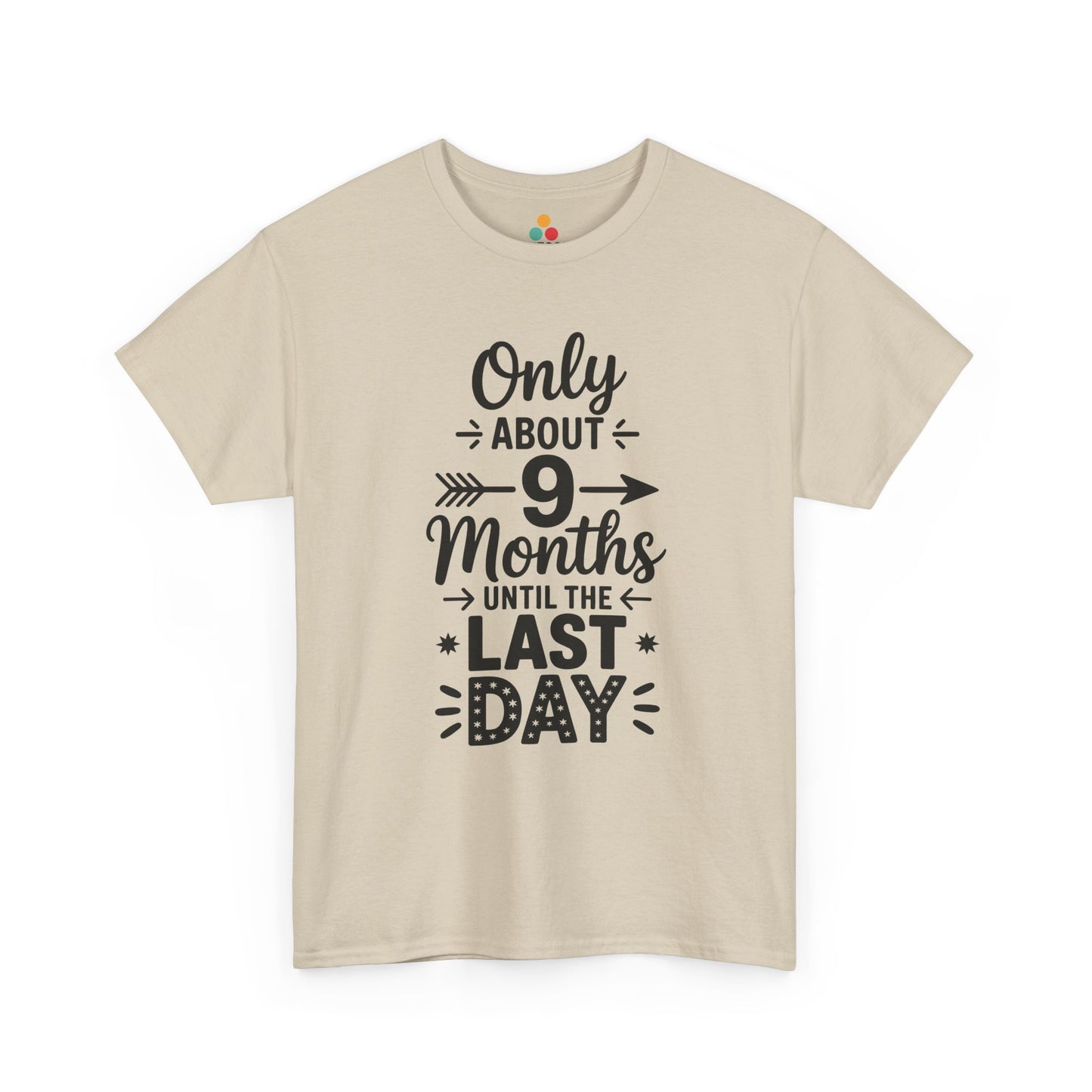 beige Only 9 Months Until Last Day Funny T-Shirt – TEEZOCA Teacher Countdown Tee
