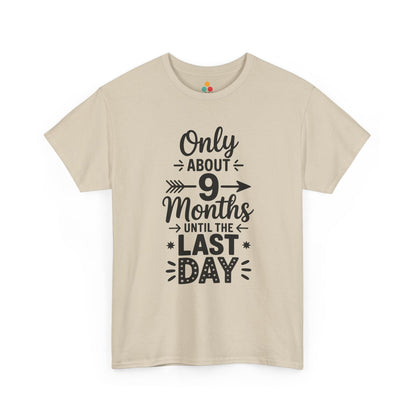 beige Only 9 Months Until Last Day Funny T-Shirt – TEEZOCA Teacher Countdown Tee