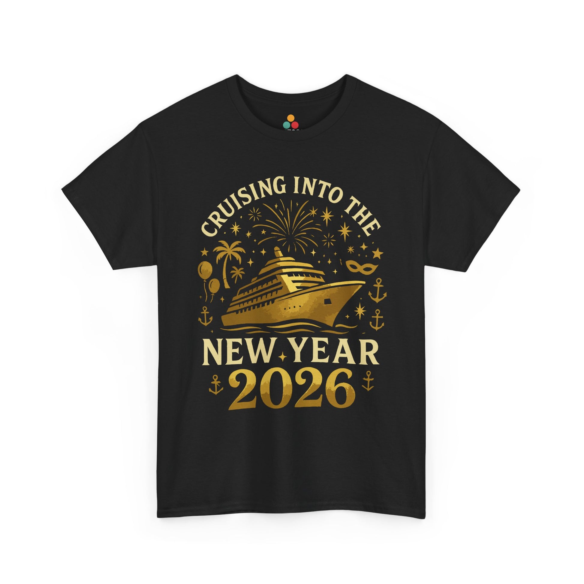 Black T-shirt with metallic-look gold “Cruising Into The New Year 2026” cruise ship, fireworks, palm trees, and anchors design, flat front view.