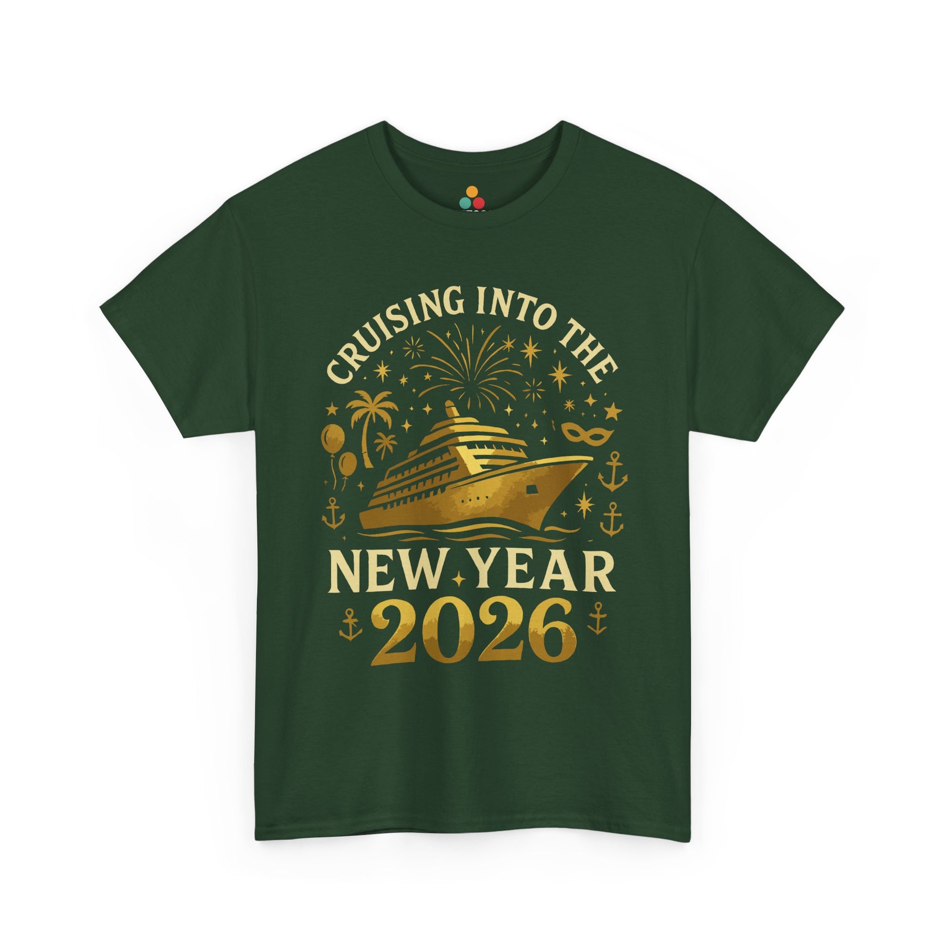 Green T-shirt featuring gold “Cruising Into The New Year 2026” cruise ship and fireworks artwork, flat front mockup.