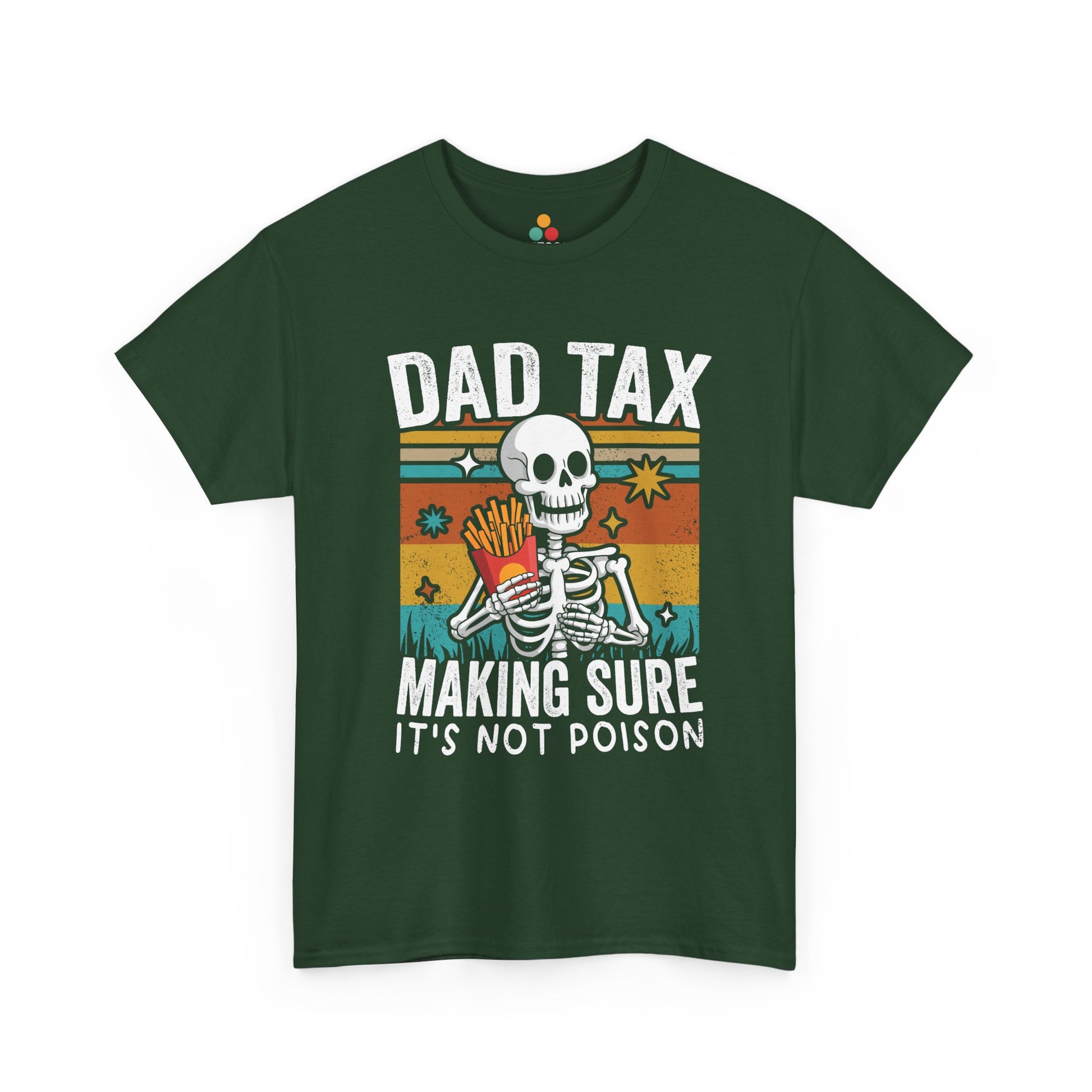 "Dad Tax Making Sure It’s Not Poison skeleton eating fries on military green t-shirt, front view"​​


