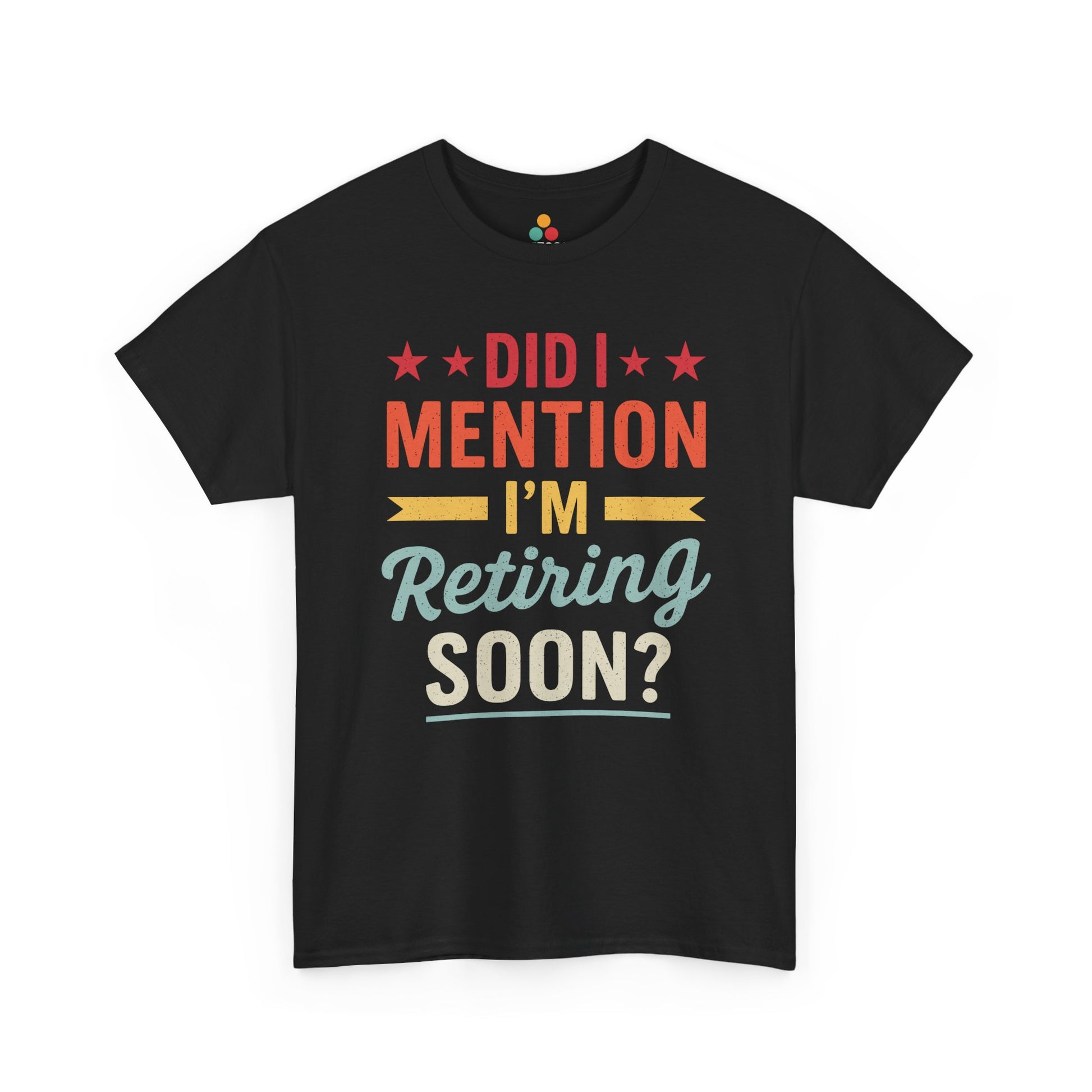 "Did I Mention I'm Retiring Soon retro stars and stripes graphic on black t‑shirt, front view"​​

